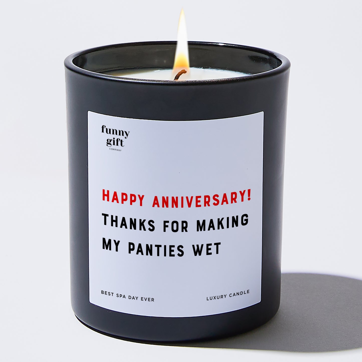 Anniversary Gift - Happy Anniversary! Thanks for Making My Panties Wet - Candle