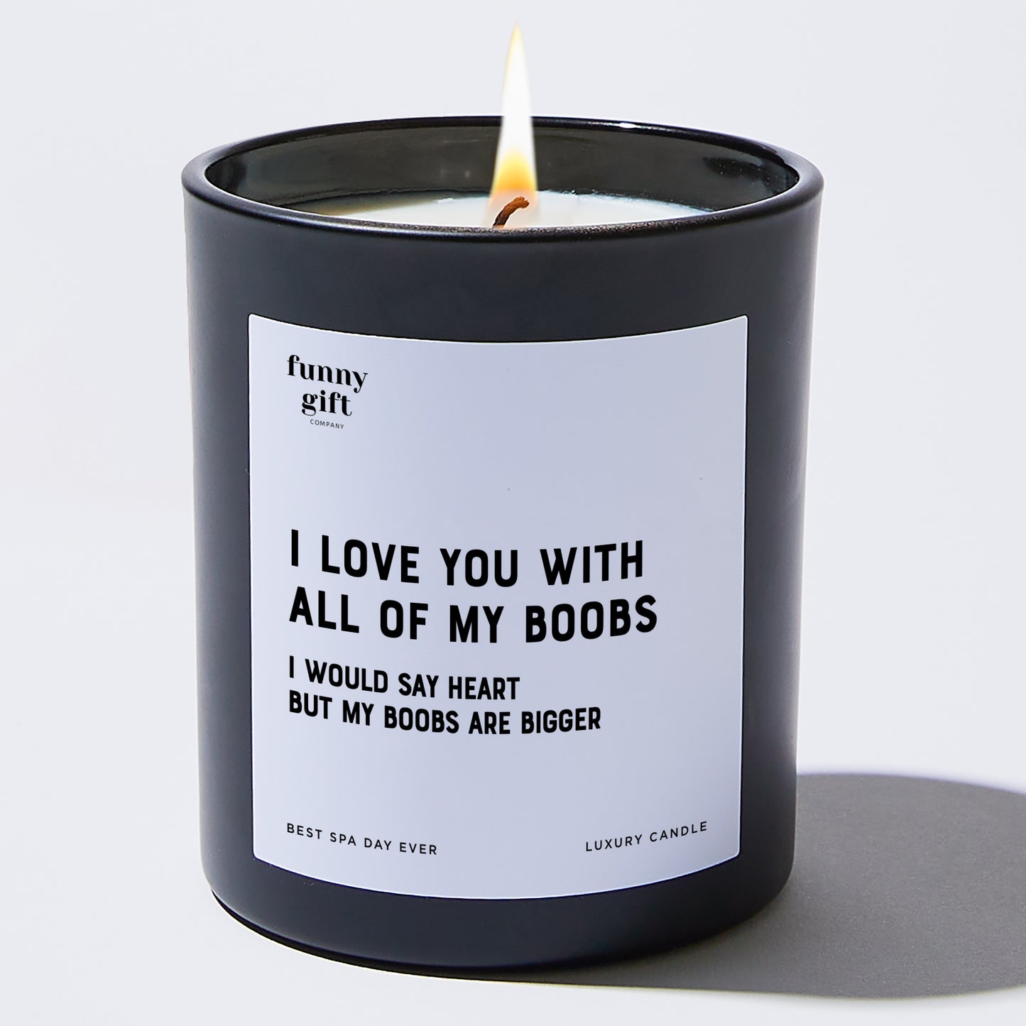 Anniversary Present - I Love You With All of My Boobs I Would Say Heart But My Boobs Are Bigger - Candle