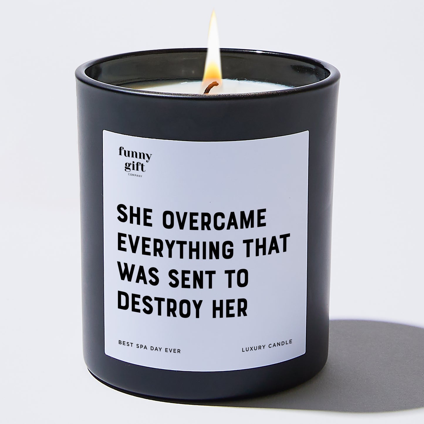 Self Care Gift - She Overcame Everything That Was Sent To Destroy Her - Candle