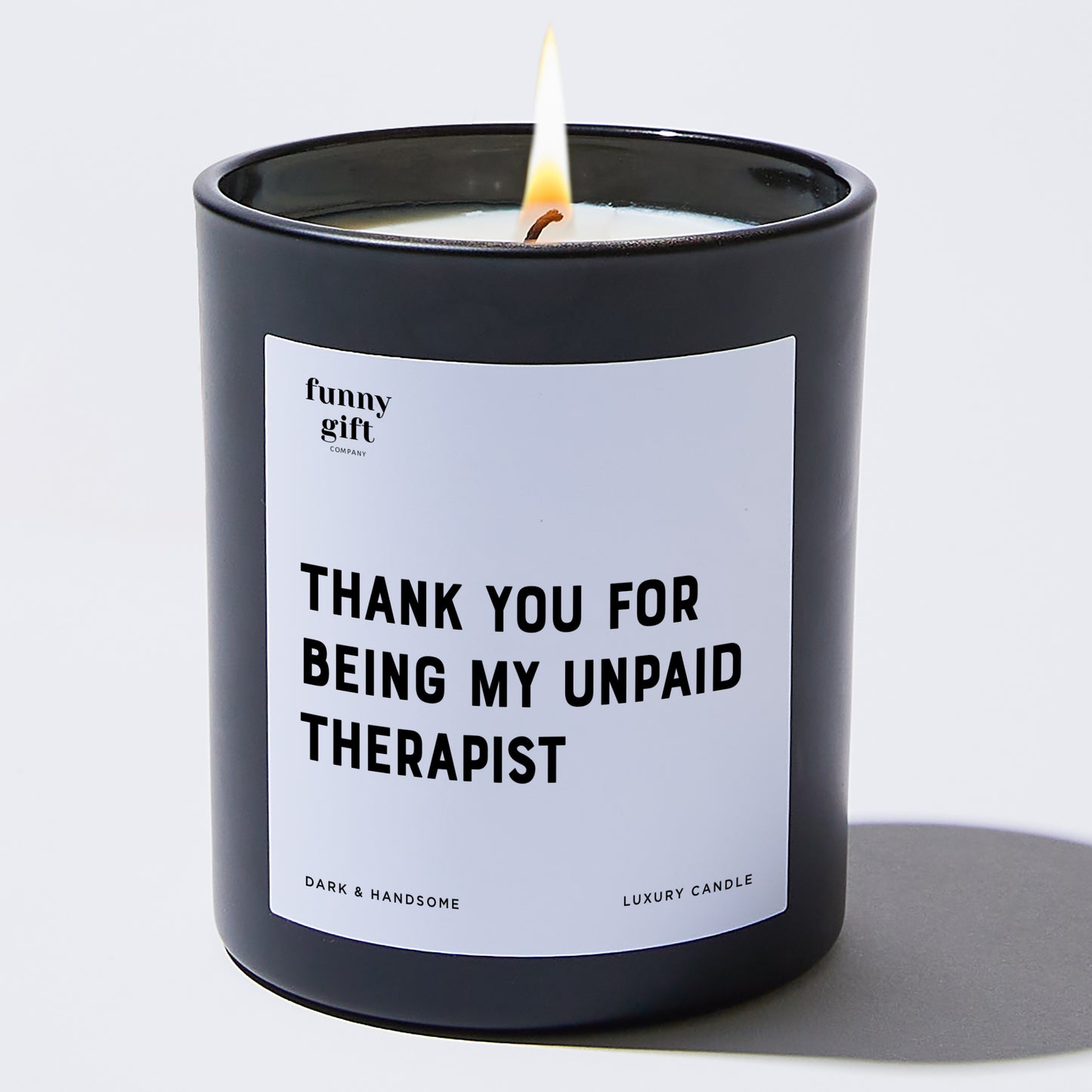 Fun Gift for Friends - Thank You For Being My Unpaid Therapist - Candle