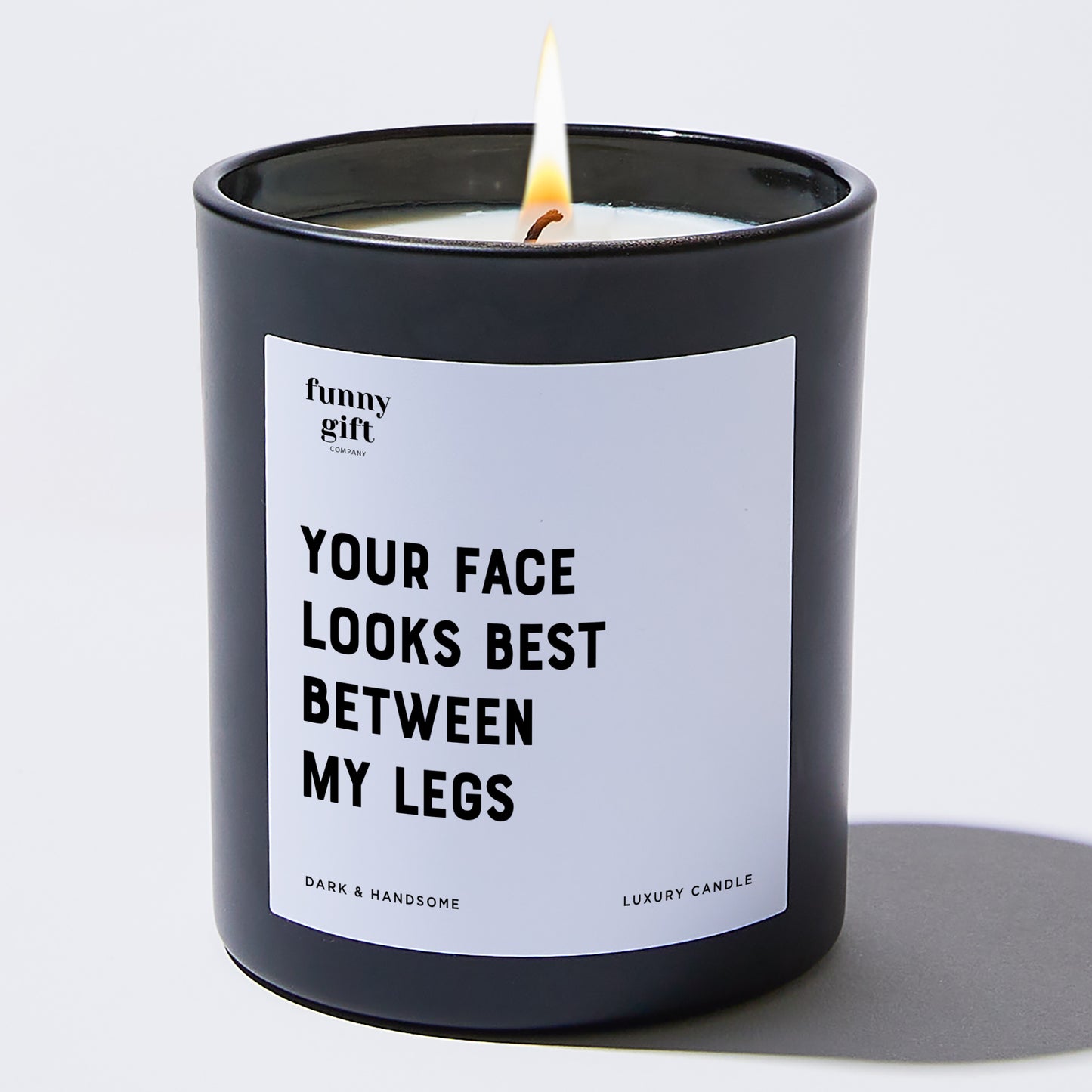 Anniversary Present - Your Face Looks Best Between My Legs - Candle