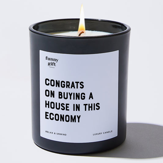 Unique Housewarming Gift Congrats On Buying A House In This Economy - Funny Gift Company