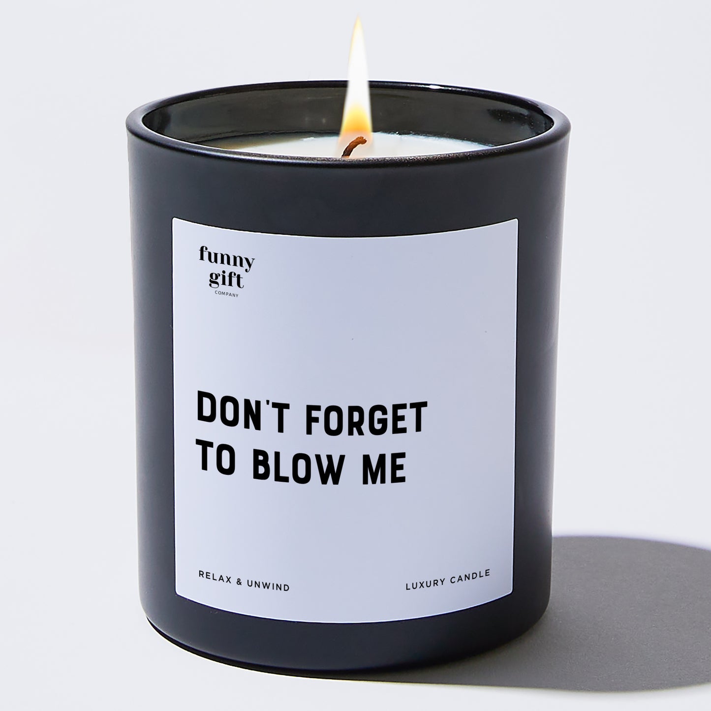 Funny Candles Don't Forget To Blow Me - Funny Gift Company