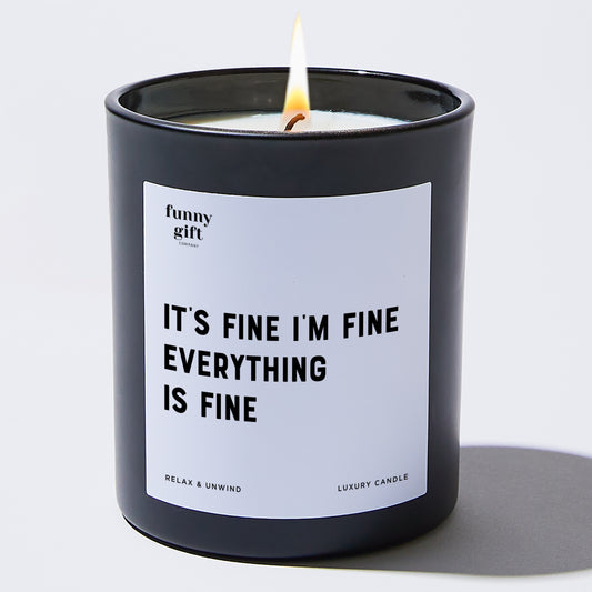 Funny Candles It's Fine I'm Fine Everything Is Fine - Funny Gift Company