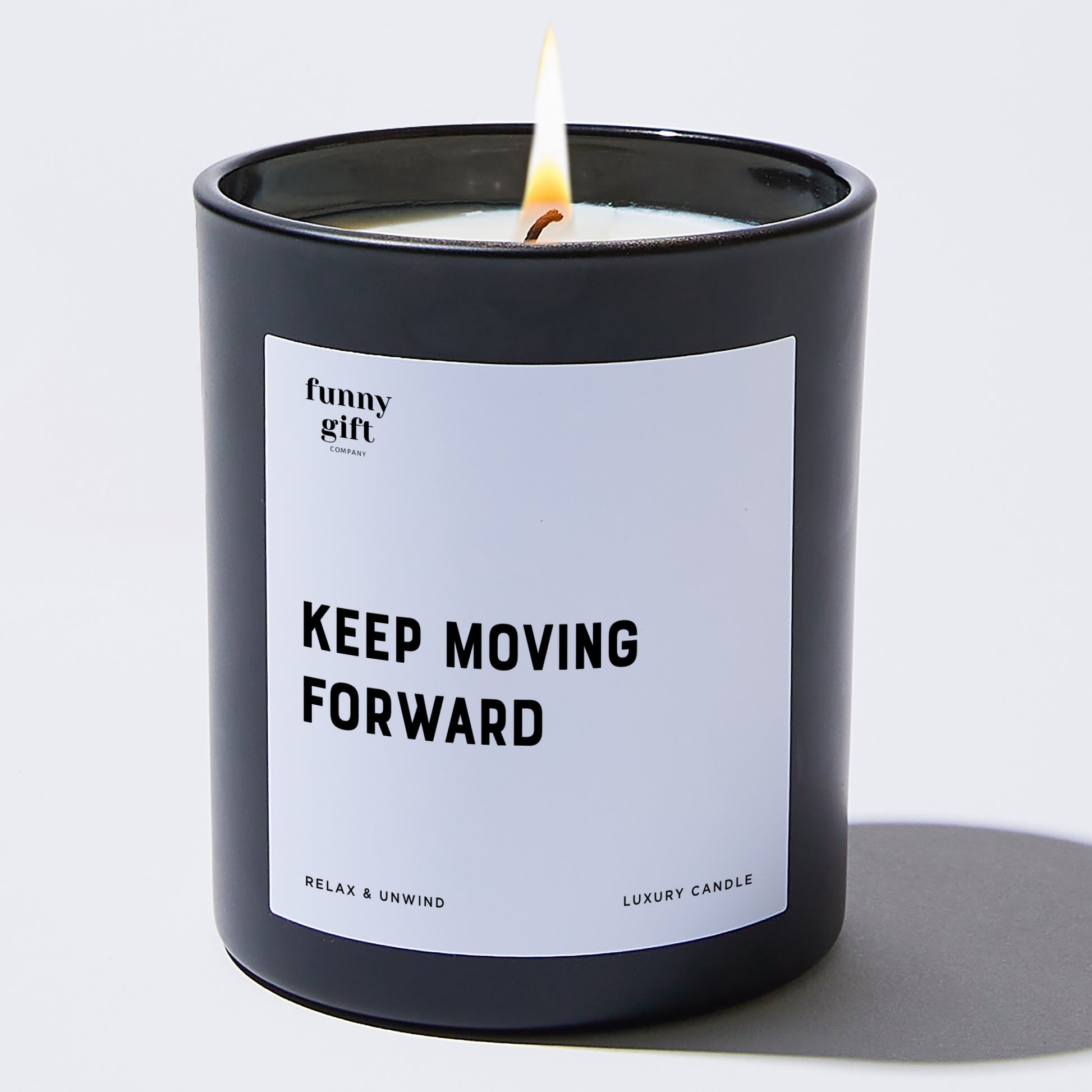 Self Care Gift Keep Moving Forward - Funny Gift Company