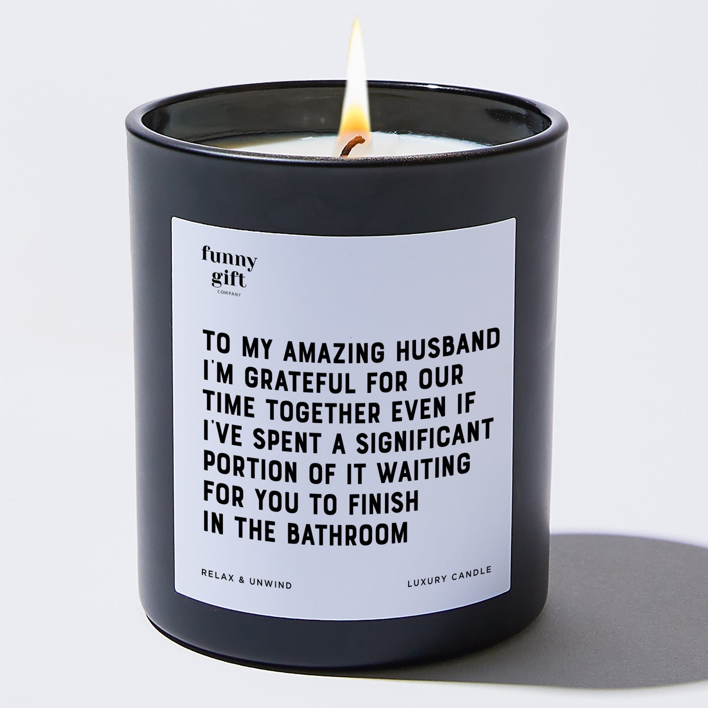 Anniversary To My Amazing Husband, I'm Grateful for Our Time Together, Even if I've Spent a Significant Portion of It Waiting for You to Finish in the Bathroom - Funny Gift Company