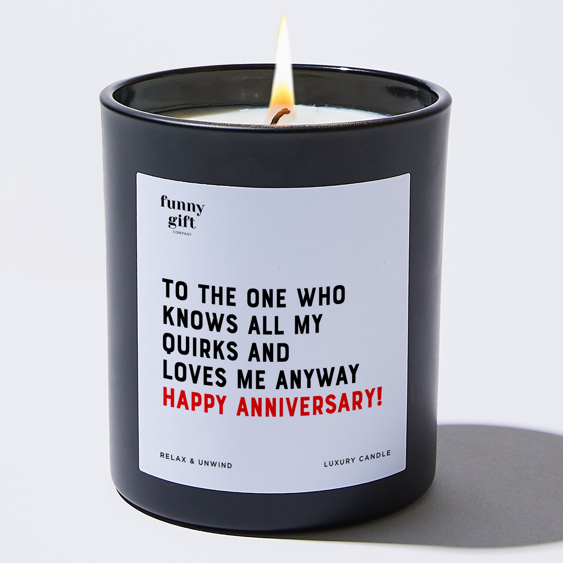 Anniversary To the One Who Knows All My Quirks and Loves Me Anyway – Happy Anniversary! - Funny Gift Company