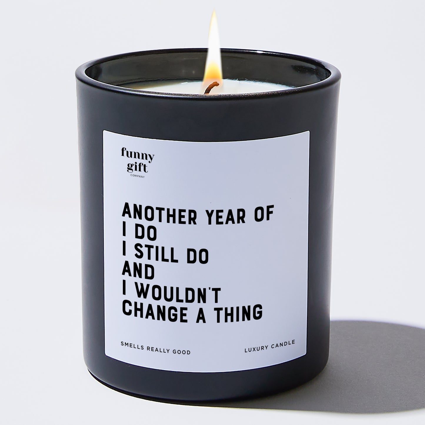 Anniversary Present - Another Year of 'I Do,' 'I Still Do,' and 'I Wouldn't Change a Thing'. - Candle