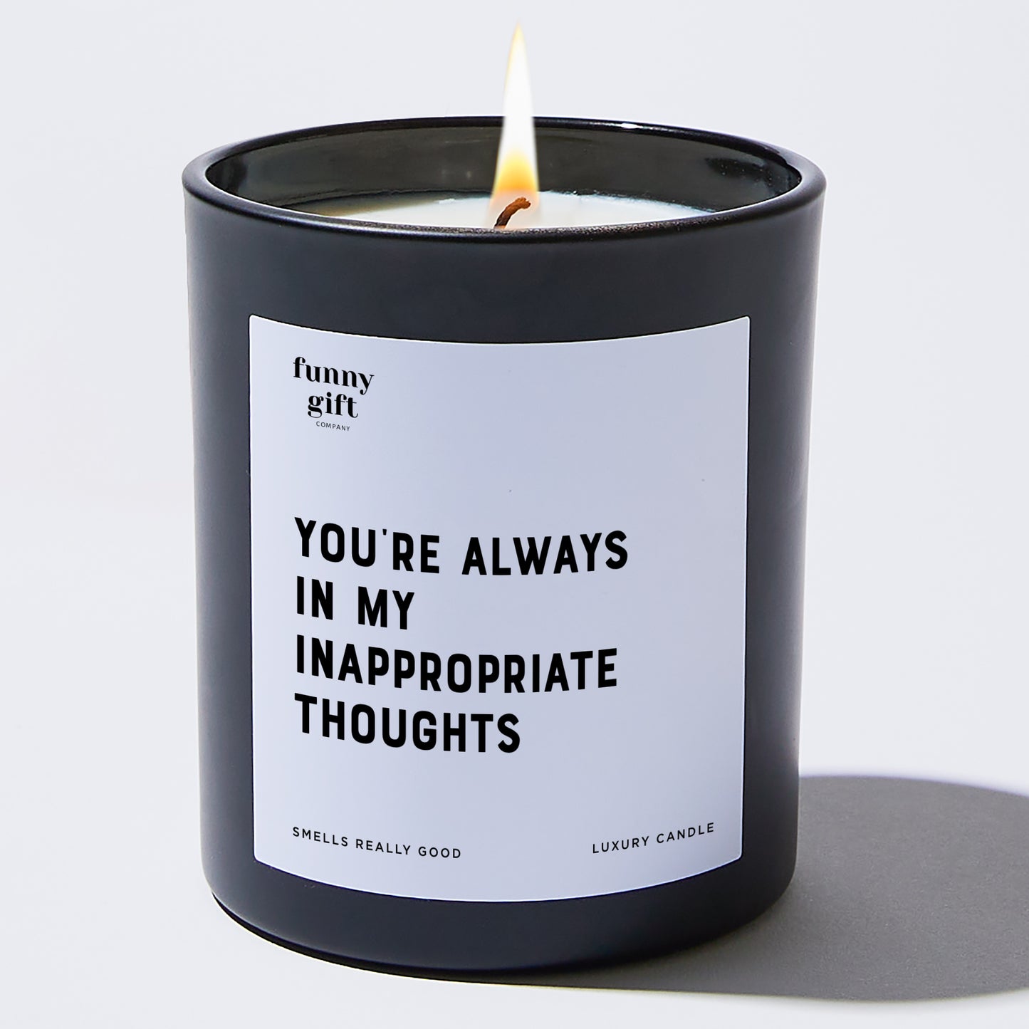 Anniversary Present - You're Always in My Inappropriate Thoughts - Candle