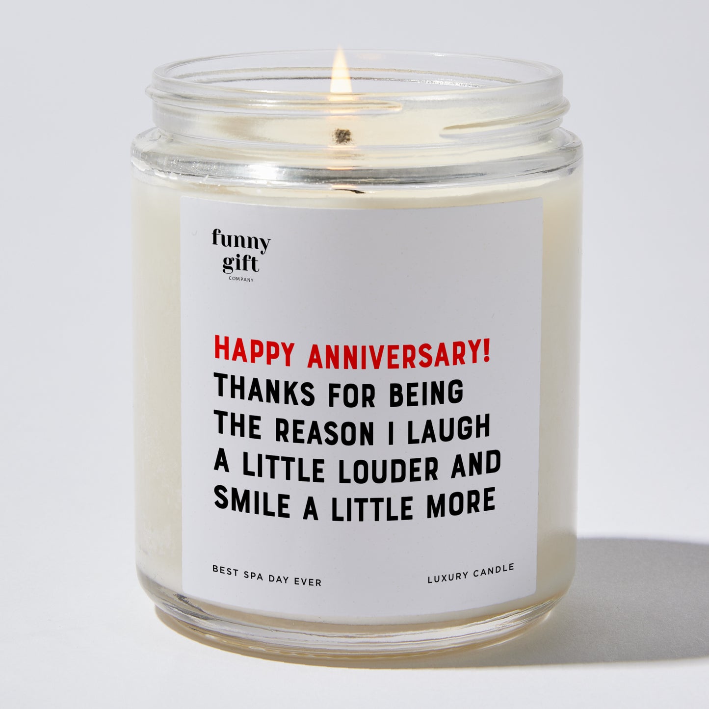 Anniversary Present - Happy Anniversary! Thanks for Being the Reason I Laugh a Little Louder and Smile a Little More. - Candle