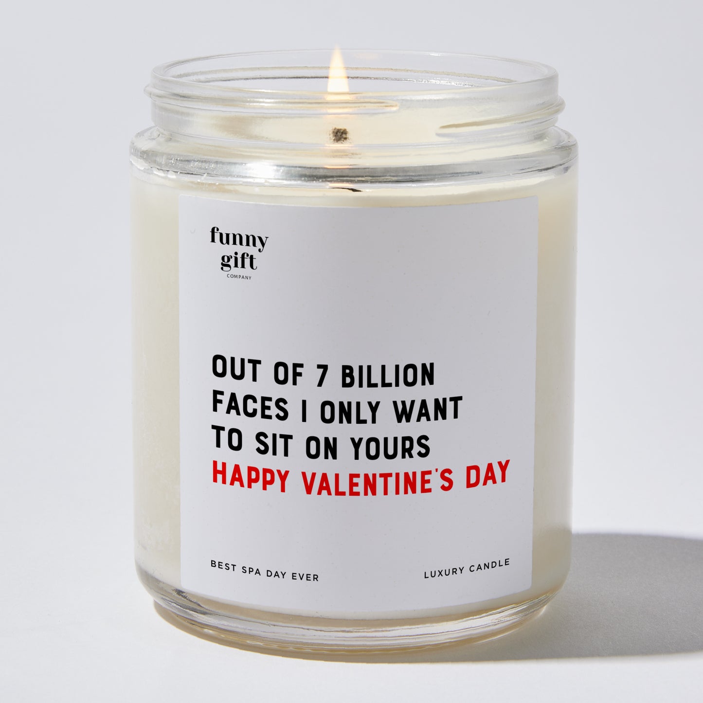 Anniversary Present - Out of 7 Billion Faces, I Only Want to Si on Yours Happy Valentine’s Day - Candle