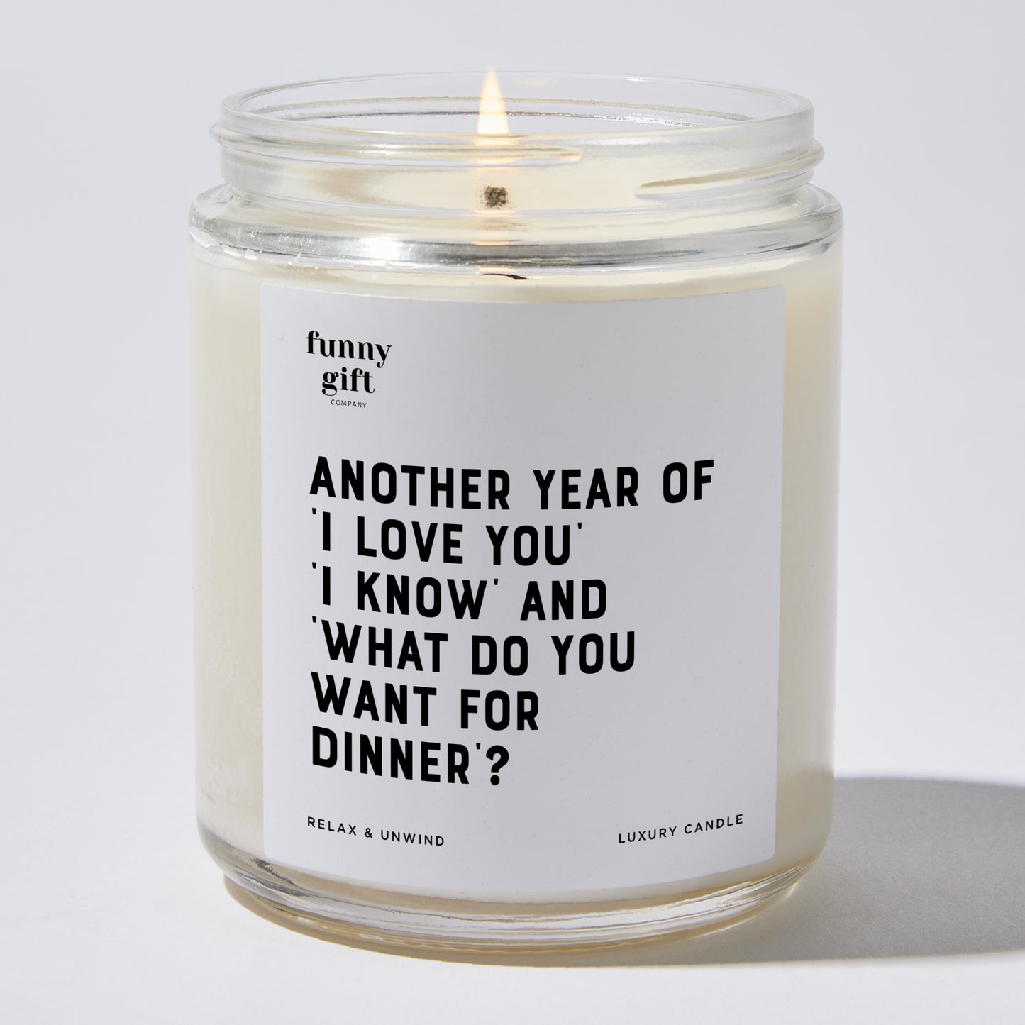 Anniversary Present - Another Year of 'I Love You,' 'I Know,' and 'What Do You Want for Dinner? - Candle