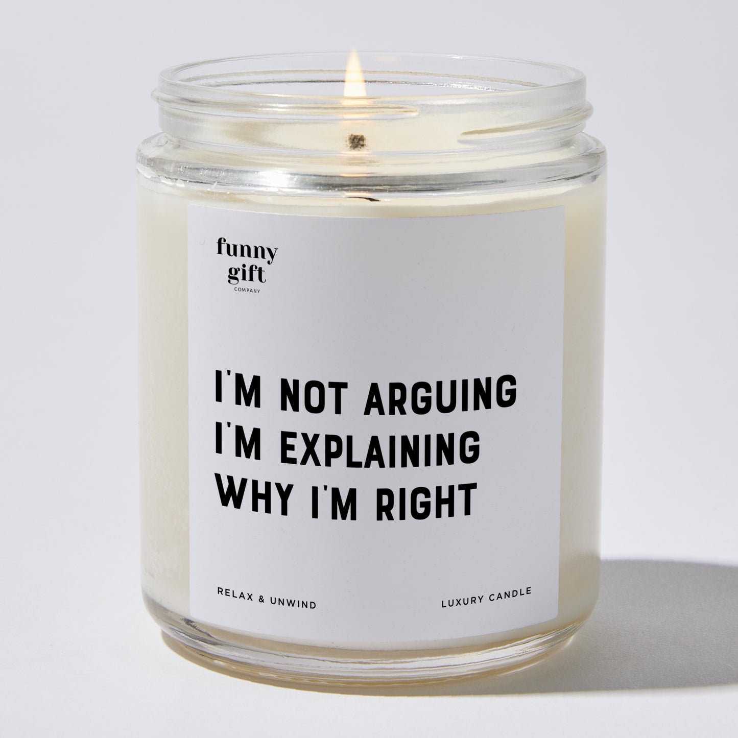 Funny Candles - I'm Not Arguing I'm Explaining Why I'm Right - Candle