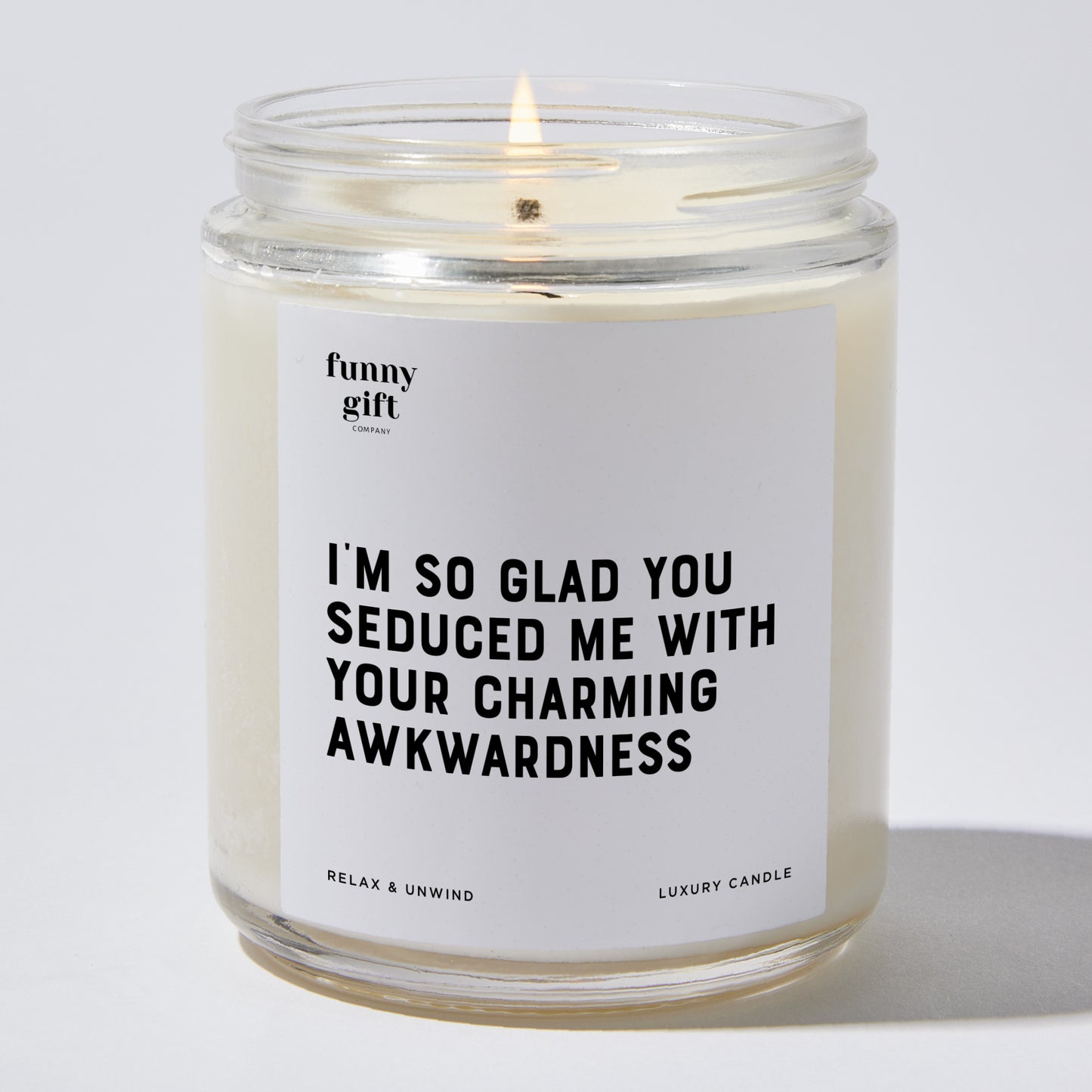 Anniversary Present - I'm So Glad You Seduced Me With Your Charming Awkwardness - Candle