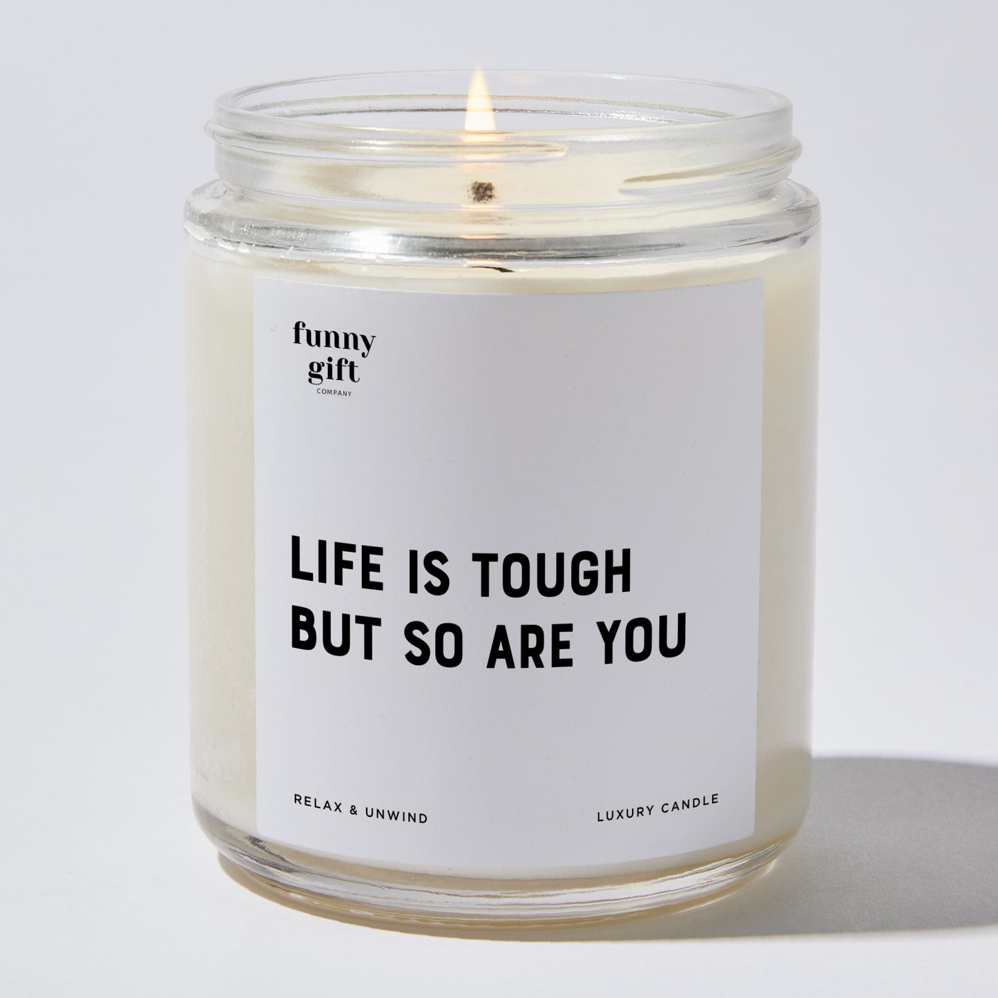 Self Care Gift - Life Is Tough But So Are You - Candle