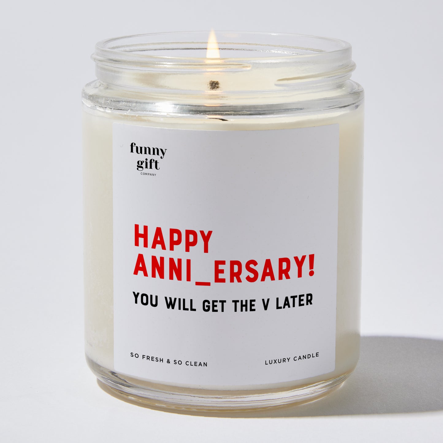 Anniversary Present - Happy Anni_versary! You Will Get the V Later - Candle