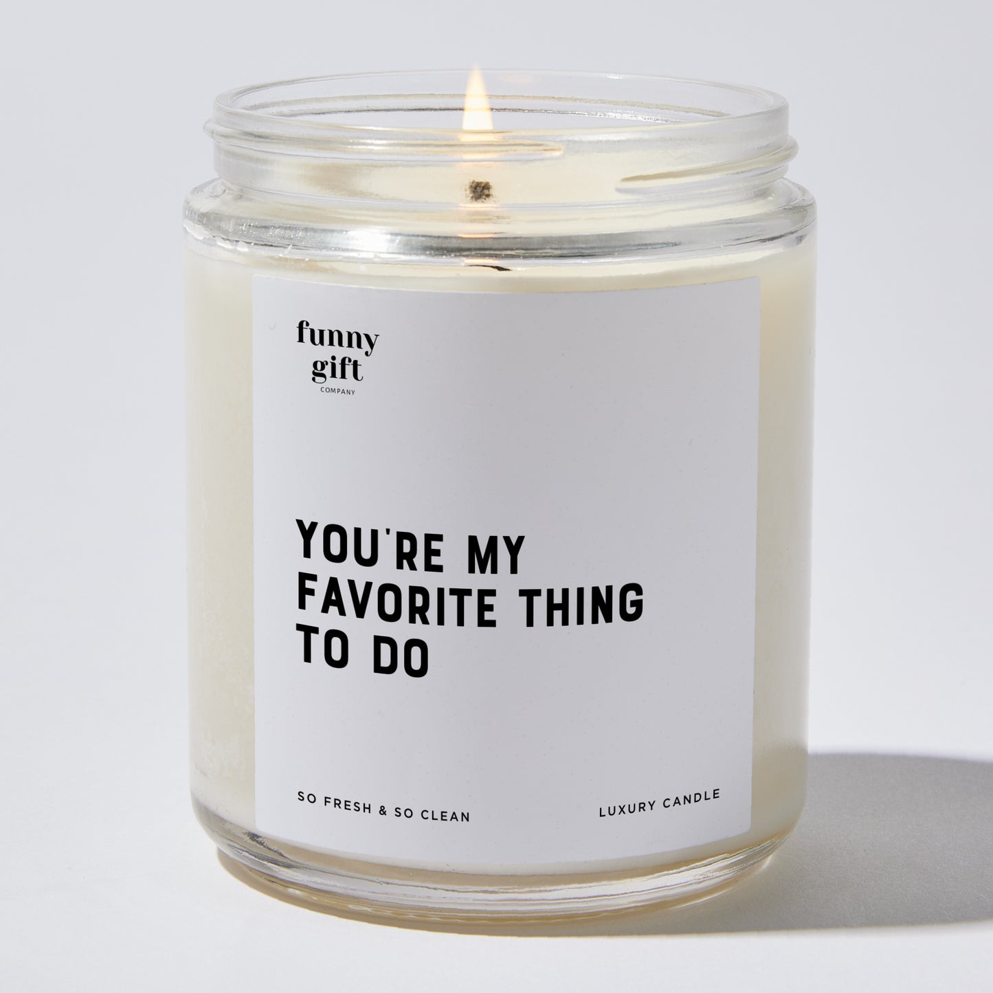 Anniversary Present - You're My Favorite Thing to Do - Candle