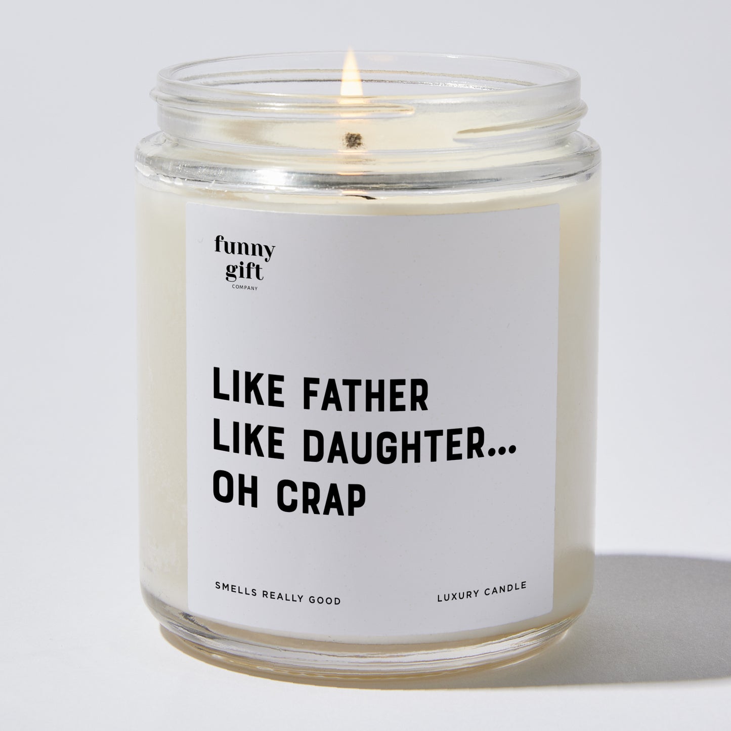 Gift for Father - Like Father Like Daughter... Oh Crap - Candle