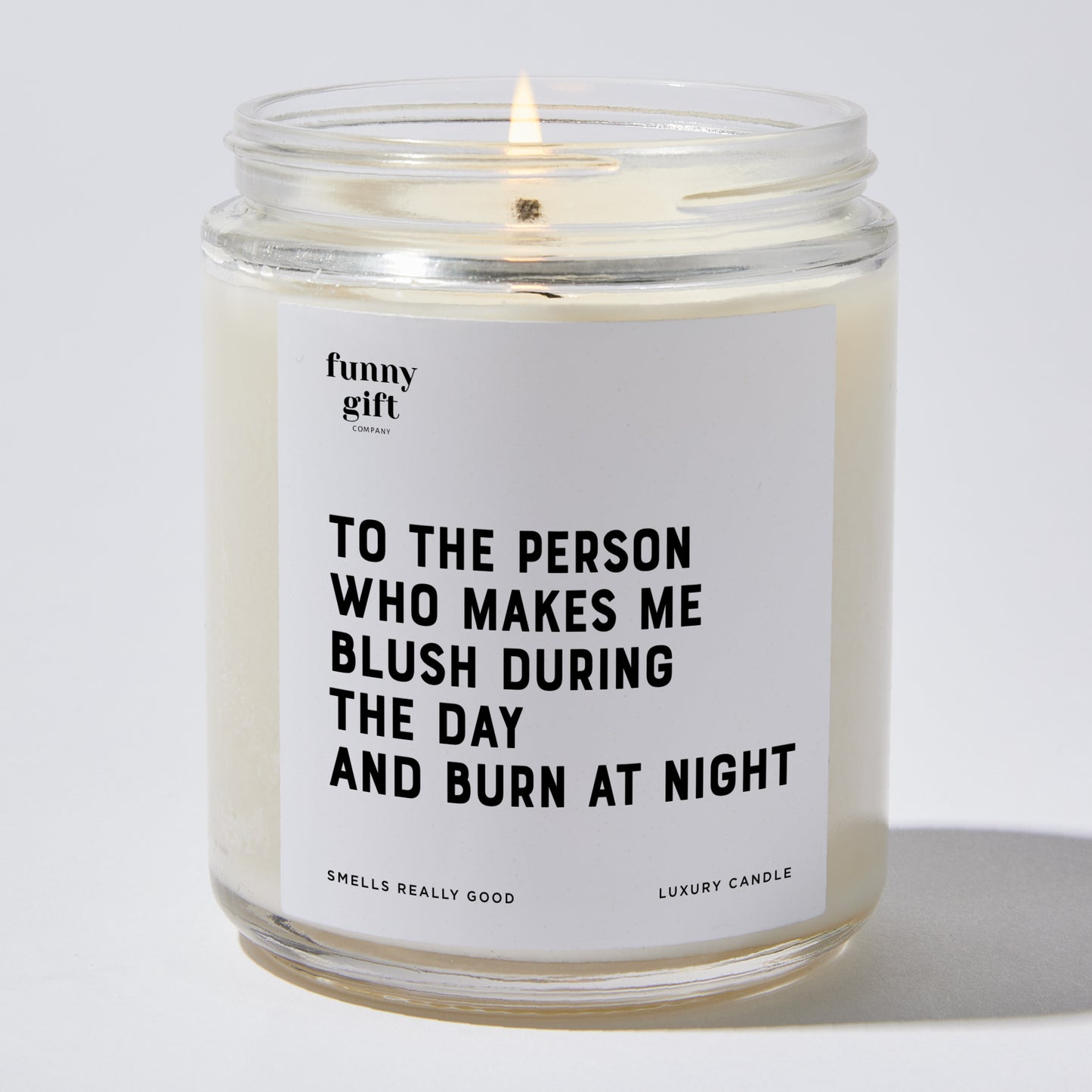 Anniversary Present - To the Person Who Makes Me Blush During the Day and Burn at Night - Candle