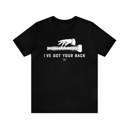 Mens T Shirts - I've Got Your Back - Funny Men T Shirts