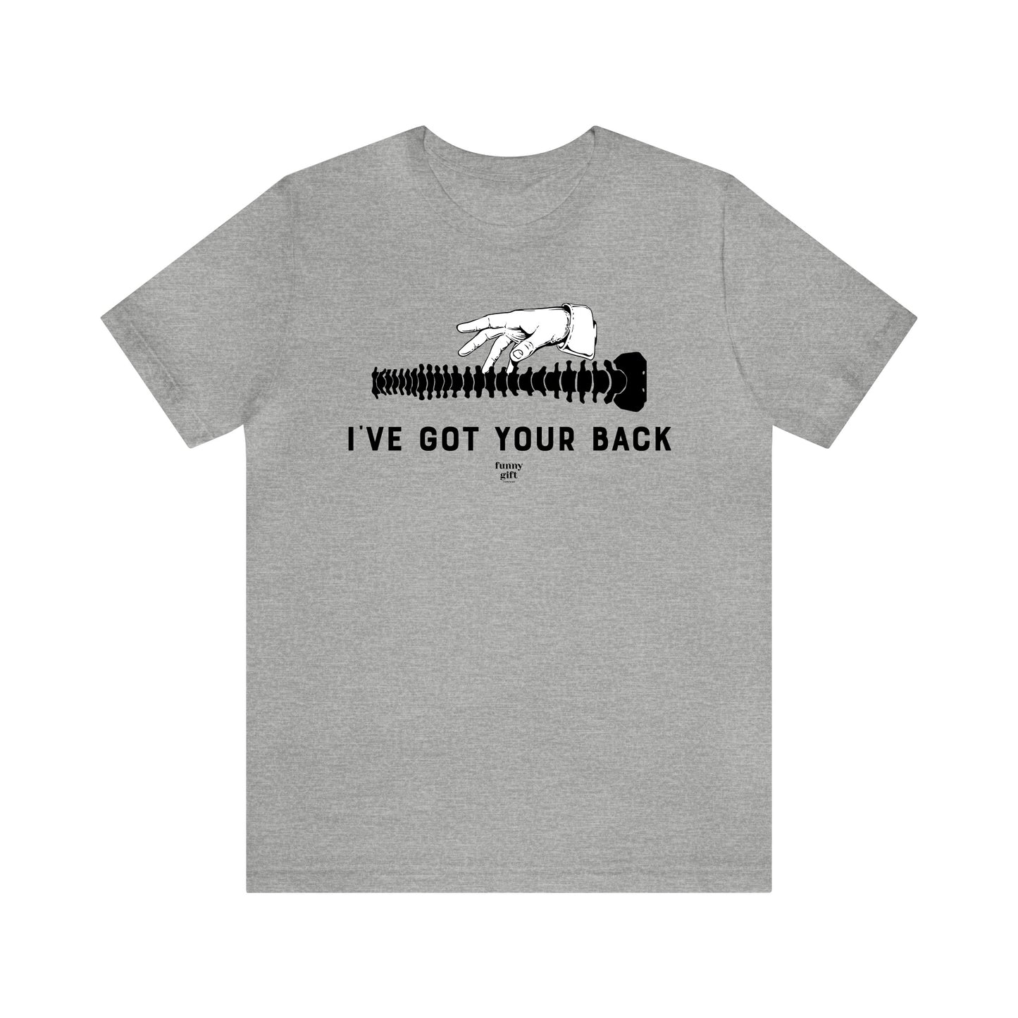 Mens T Shirts - I've Got Your Back - Funny Men T Shirts