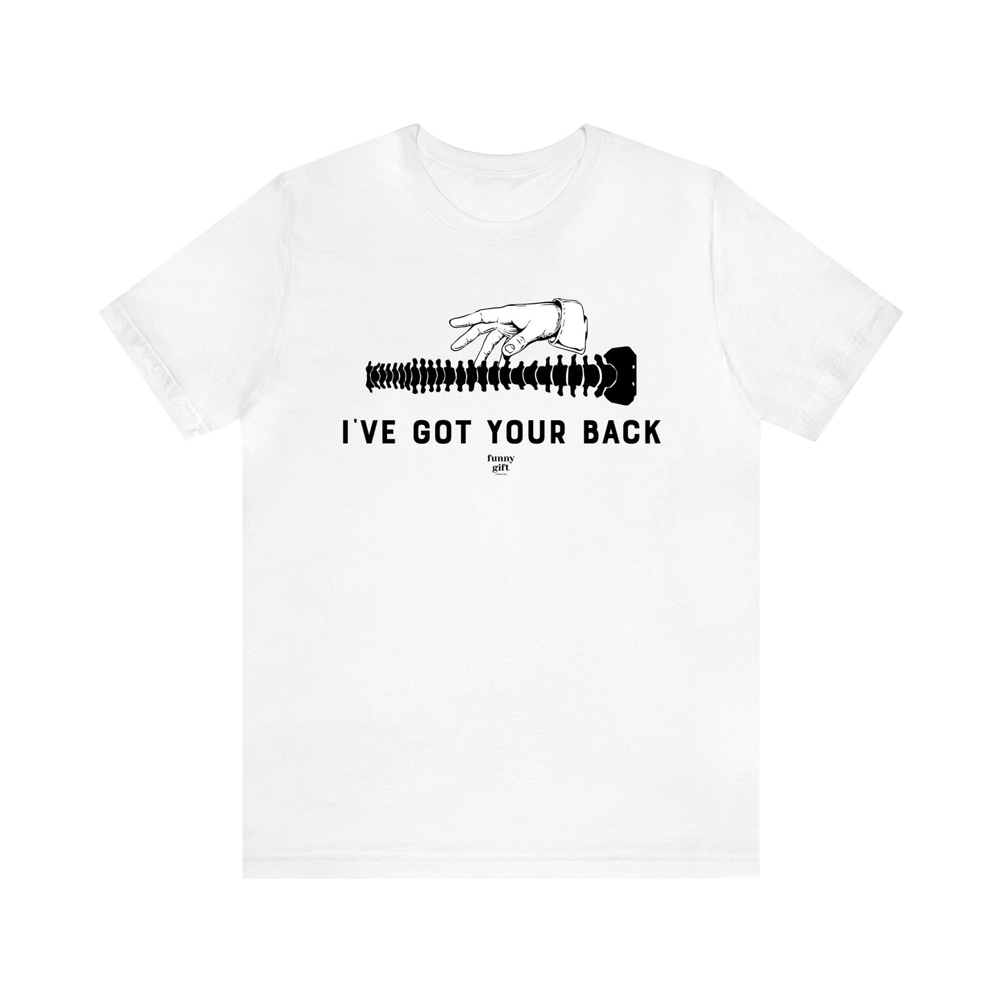 Men's T Shirts I've Got Your Back - Funny Gift Company