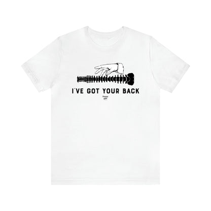 Men's T Shirts I've Got Your Back - Funny Gift Company