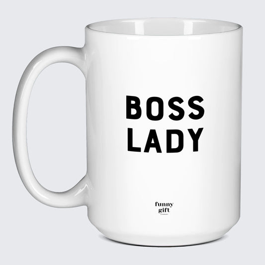 Funny Coffee Mugs Boss Lady - Funny Gift Company