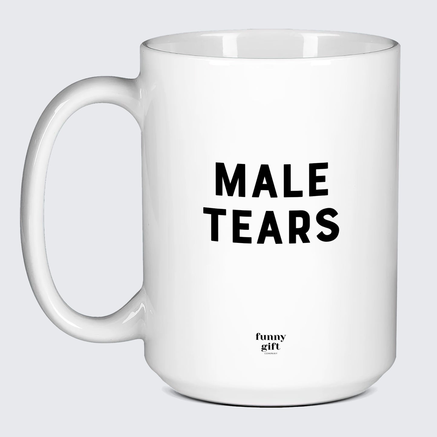 Funny Coffee Mugs Male Tears - Funny Gift Company