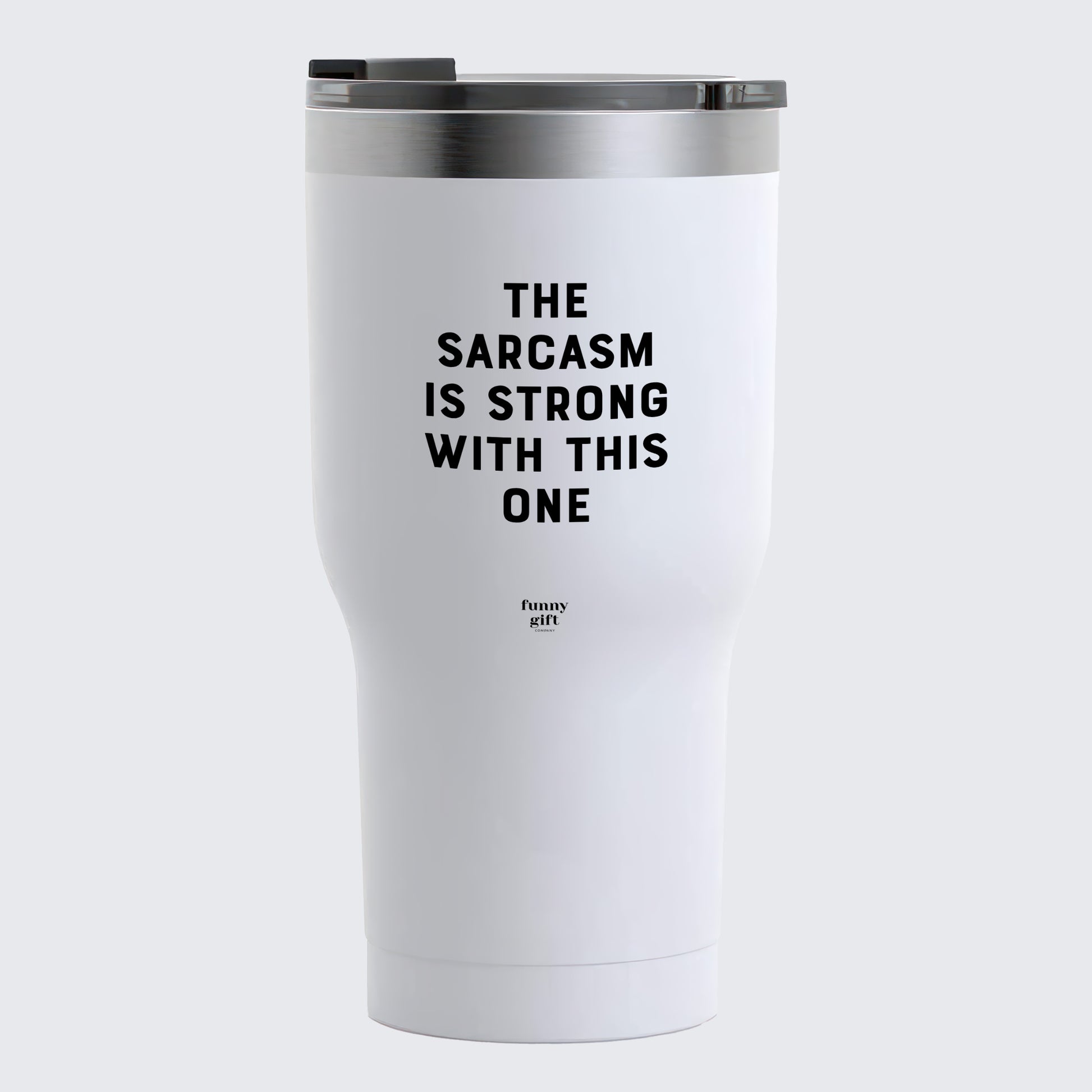 Travel Coffee Mug - The Sarcasm is Strong With This One - Coffee Tumbler