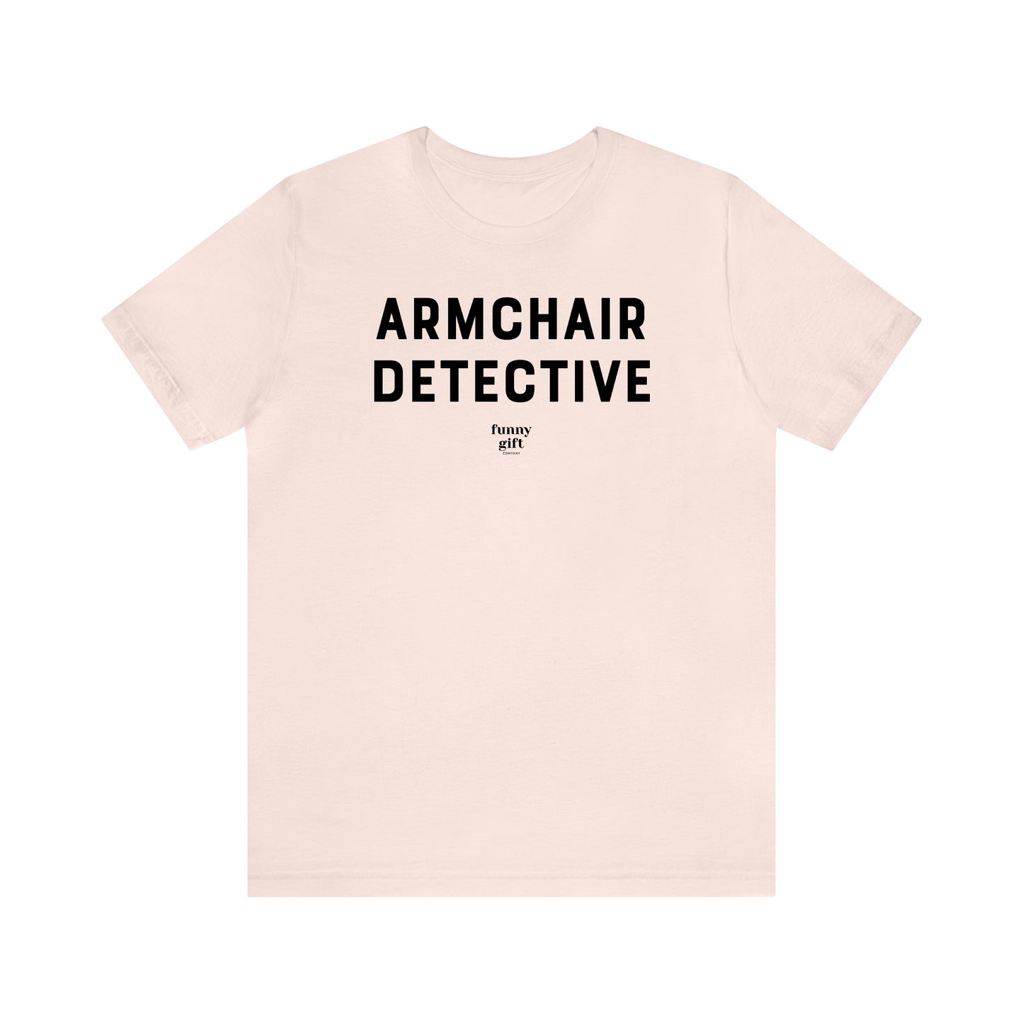 Funny Shirts for Women - Armchair Detective - Women's T Shirts