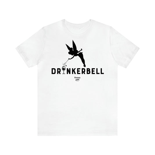 Women's T Shirts Drinkerbell - Funny Gift Ideas