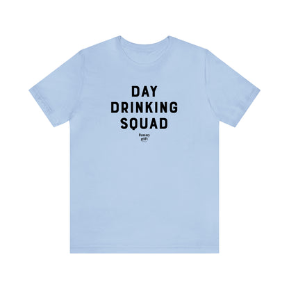 Funny Shirts for Women - Day Drinking Squad - Women's T Shirts