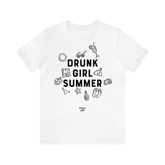 Women's T Shirts Drunk Girl Summer - Funny Gift Ideas