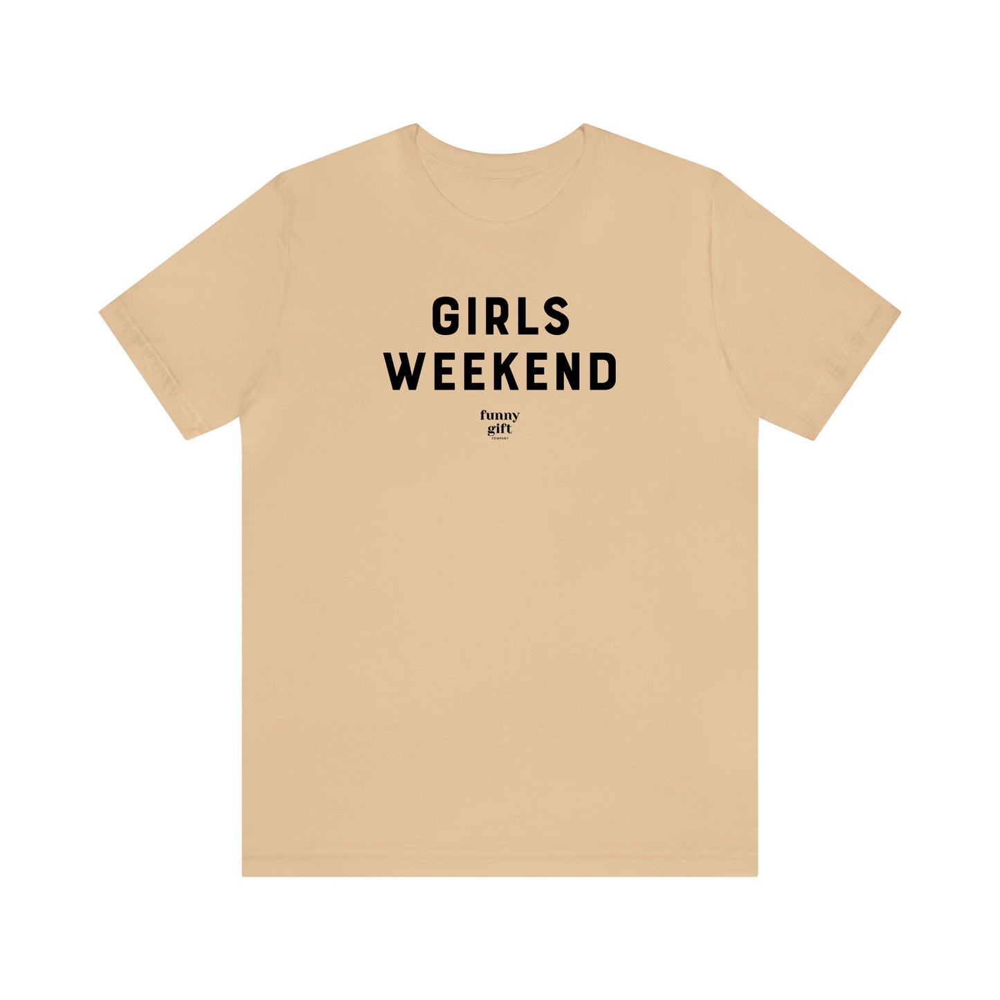 Funny Shirts for Women - Girls Weekend - Women's T Shirts