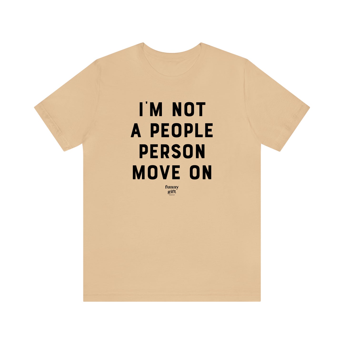 Funny Shirts for Women - I'm Not a People Person Move on - Women's T Shirts