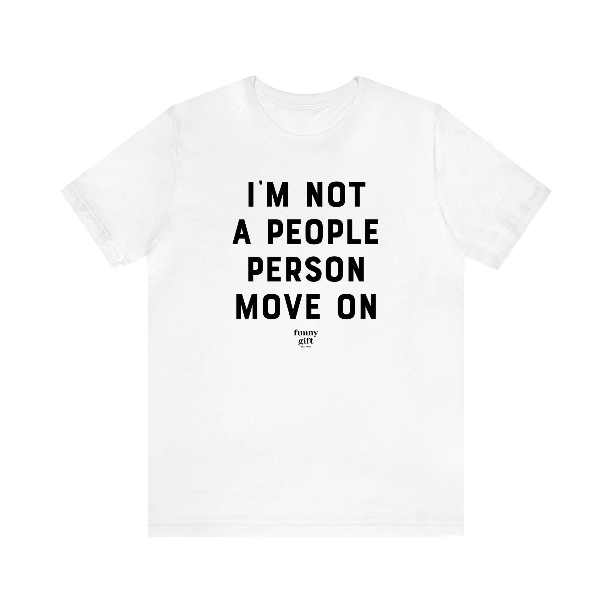 Women's T Shirts I'm Not a People Person Move on - Funny Gift Ideas