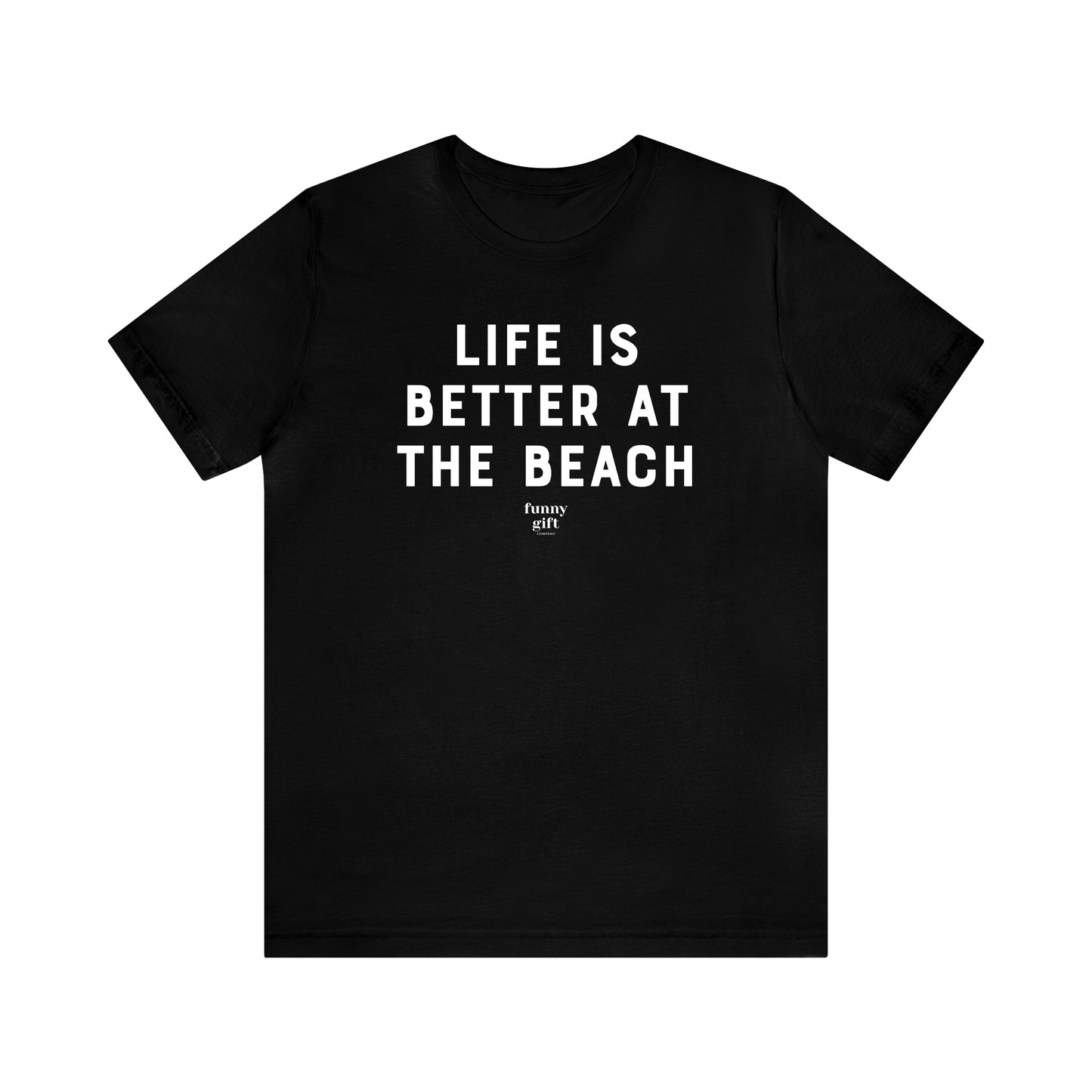 Funny Shirts for Women - Life is Better at the Beach - Women's T Shirts