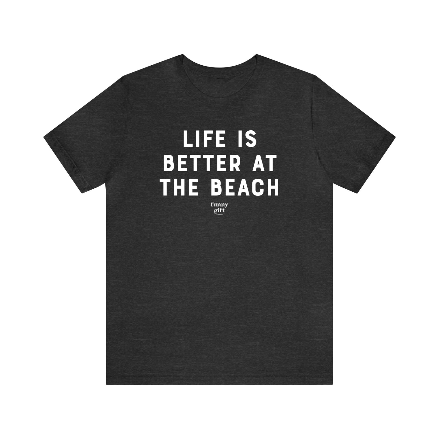 Funny Shirts for Women - Life is Better at the Beach - Women's T Shirts