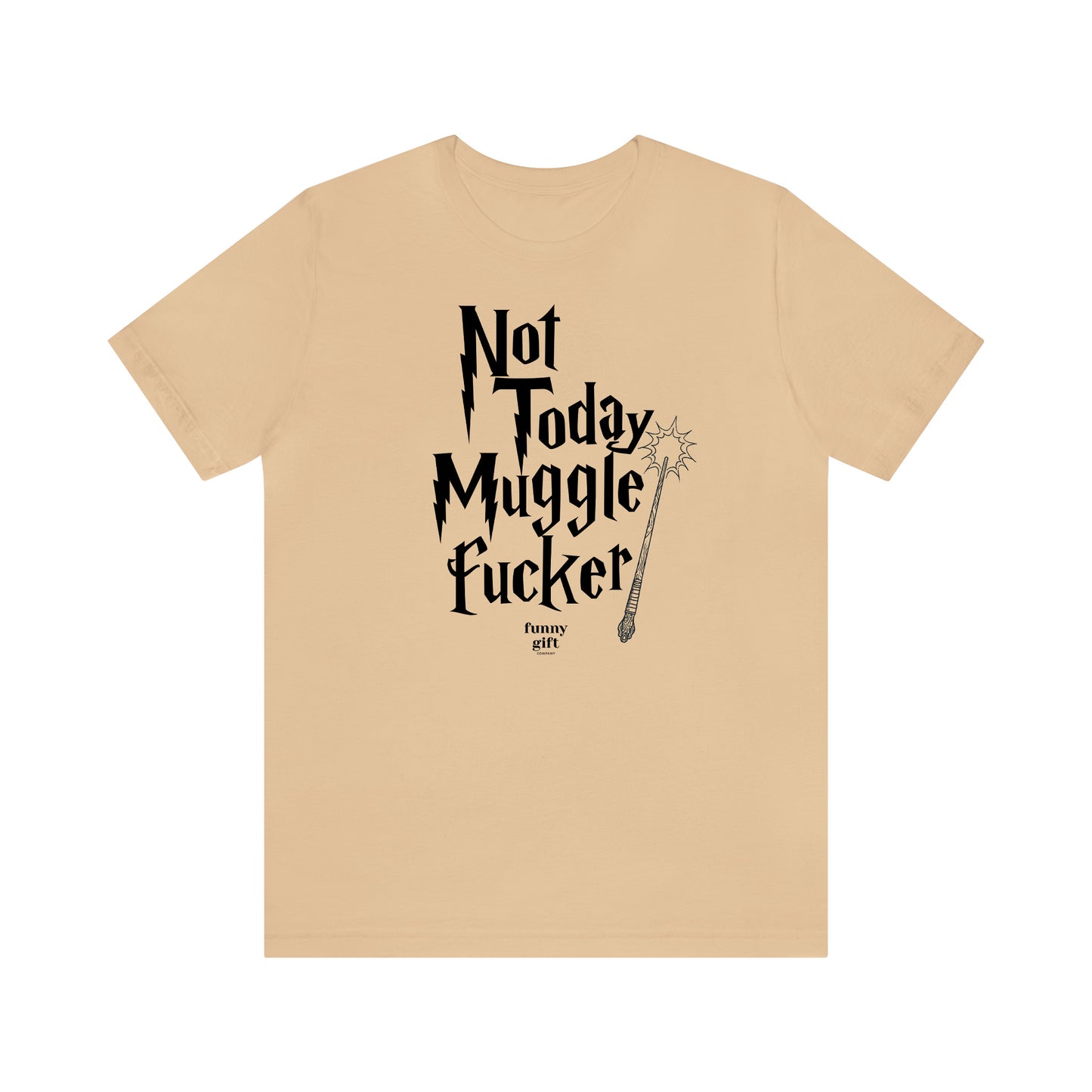 Funny Shirts for Women - Not Today Mugglef--ker - Women's T Shirts