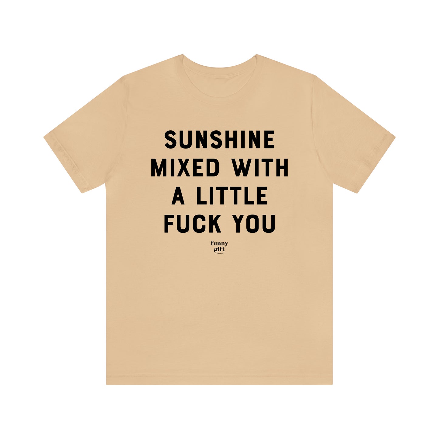 Funny Shirts for Women - Sunshine Mixed With a Little Fuck You - Women's T Shirts