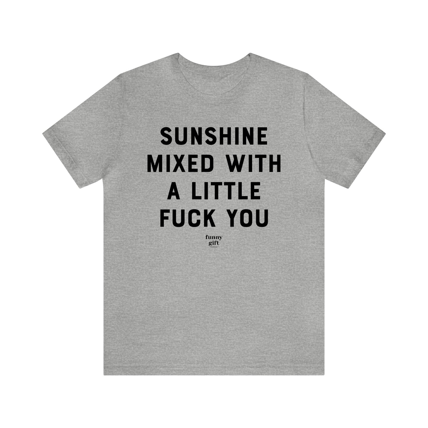 Funny Shirts for Women - Sunshine Mixed With a Little Fuck You - Women's T Shirts