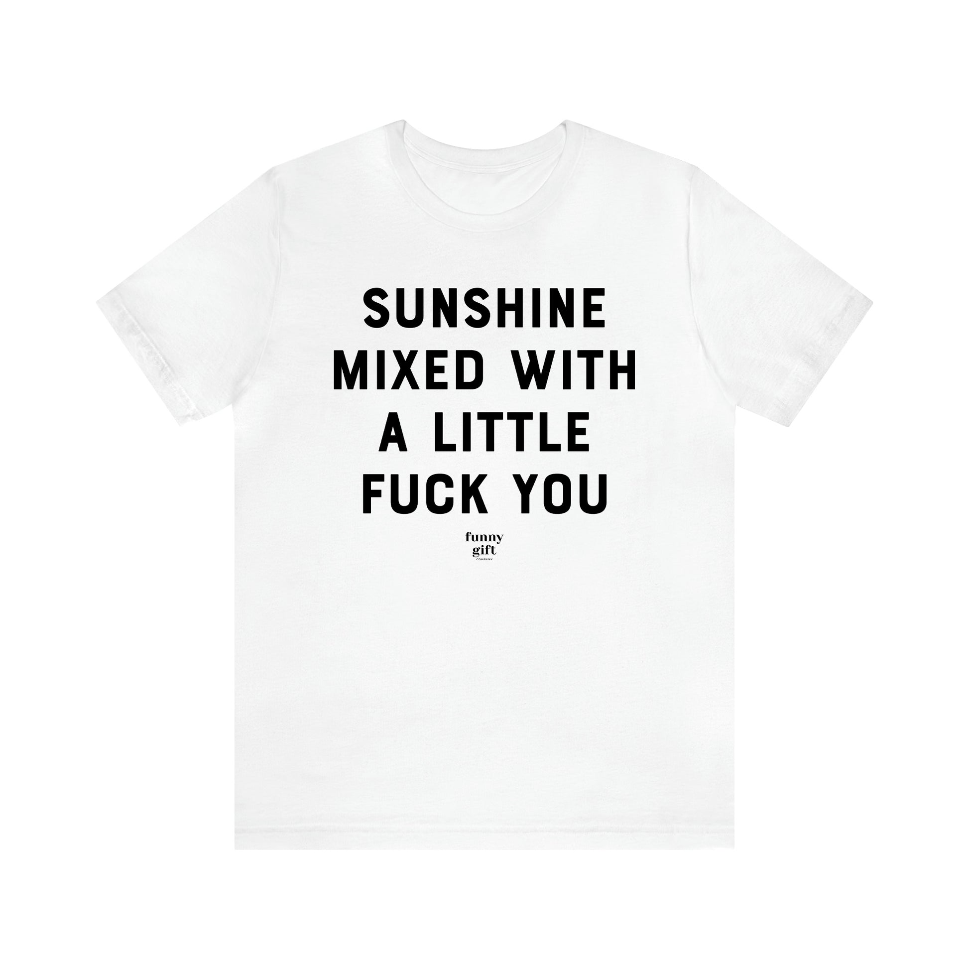 Women's T Shirts Sunshine Mixed With a Little Fuck You - Funny Gift Ideas